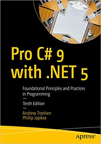 Pro C# 9 with Dot NET 5 